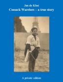 BIB Couverture livre. Cossack Warriors - a true story by Jan de Kloe. 171 pages. 2013-06-13
